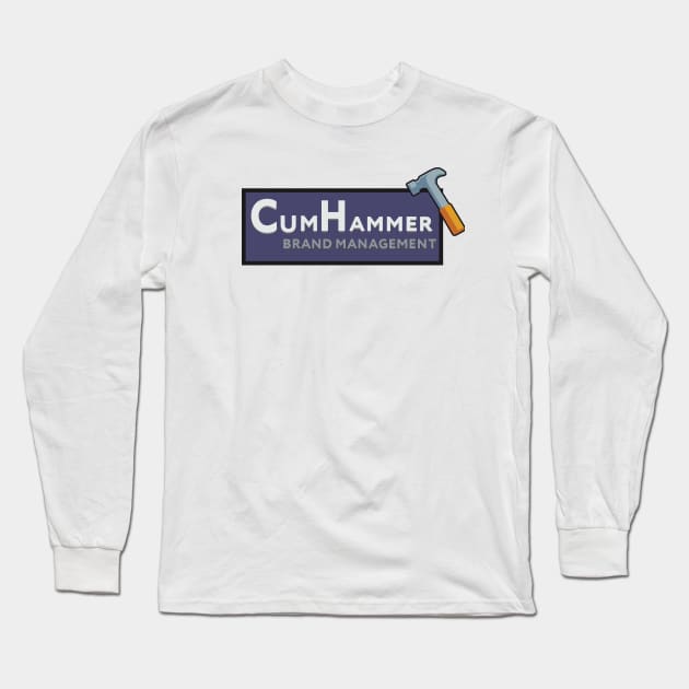 CumHammer Brand Management Long Sleeve T-Shirt by tvshirts